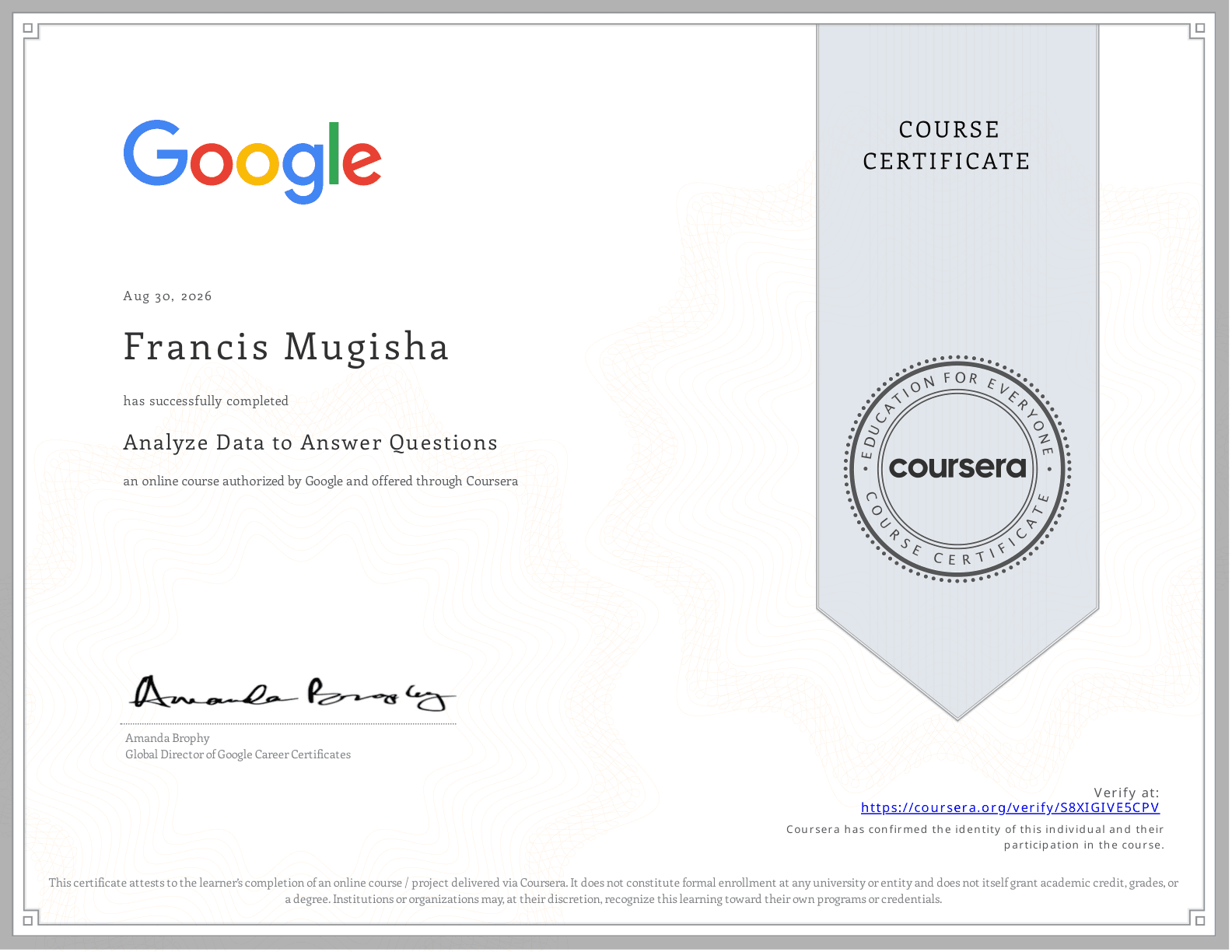 Analyze Data to Answer Questions certificate — Google via Coursera, August 2026